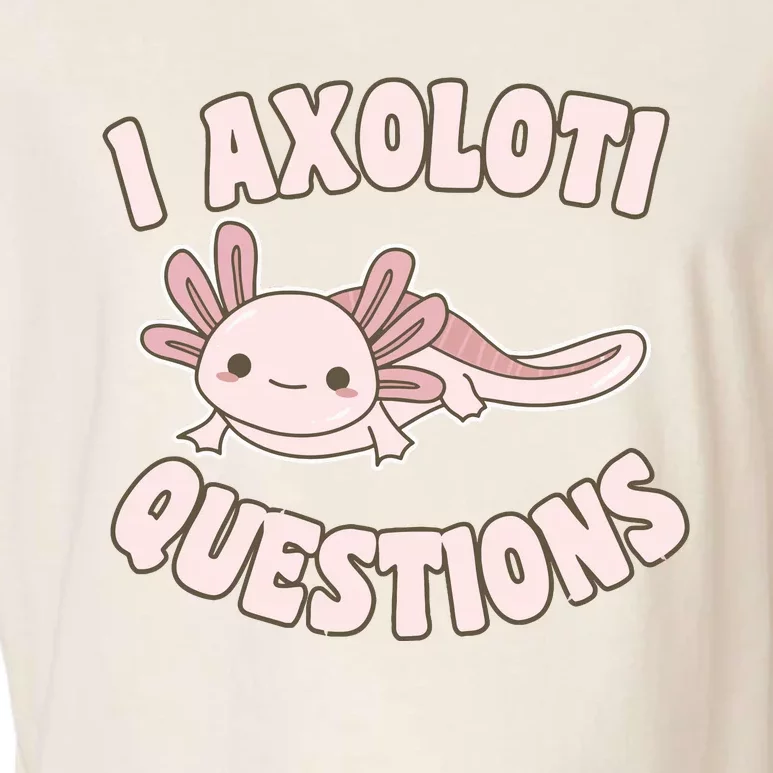 I Axolotl Questions Girl Adult Teens Cute Funny Axolotl Garment-Dyed Women's Muscle Tee