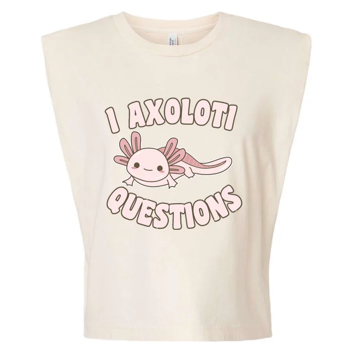 I Axolotl Questions Girl Adult Teens Cute Funny Axolotl Garment-Dyed Women's Muscle Tee