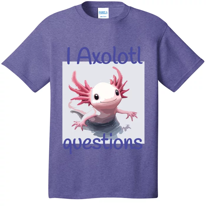 I Axolotl Questions T-Shirt