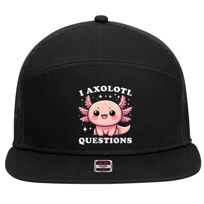 I Axolotl Questions Cute Kawaii Axolotl 7 Panel Mesh Trucker Snapback Hat