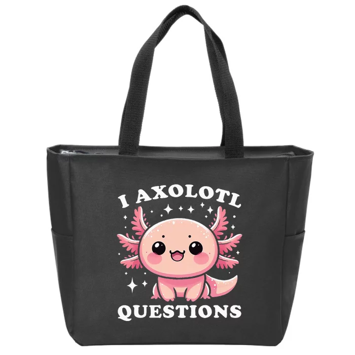 I Axolotl Questions Cute Kawaii Axolotl Zip Tote Bag