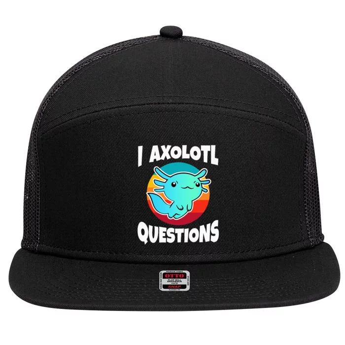 I Axolotl Questions 7 Panel Mesh Trucker Snapback Hat