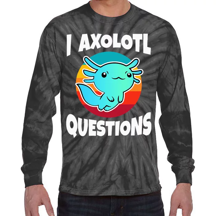 I Axolotl Questions Tie-Dye Long Sleeve Shirt