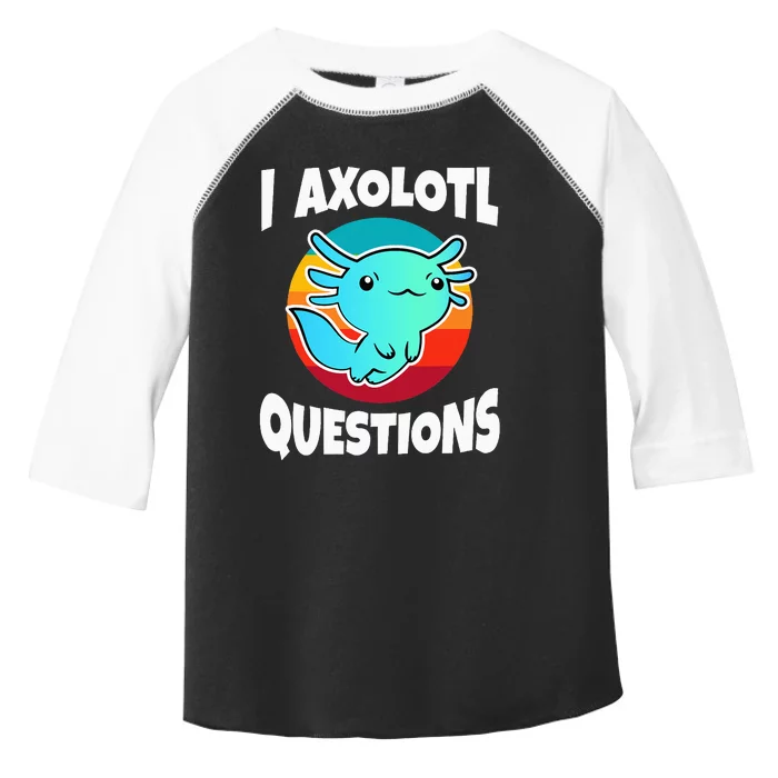 I Axolotl Questions Toddler Fine Jersey T-Shirt