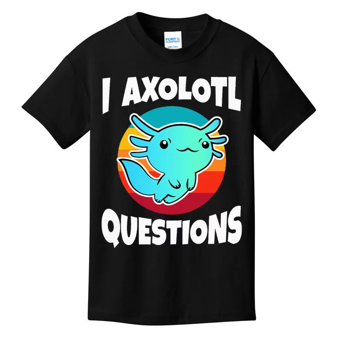 I Axolotl Questions Kids T-Shirt