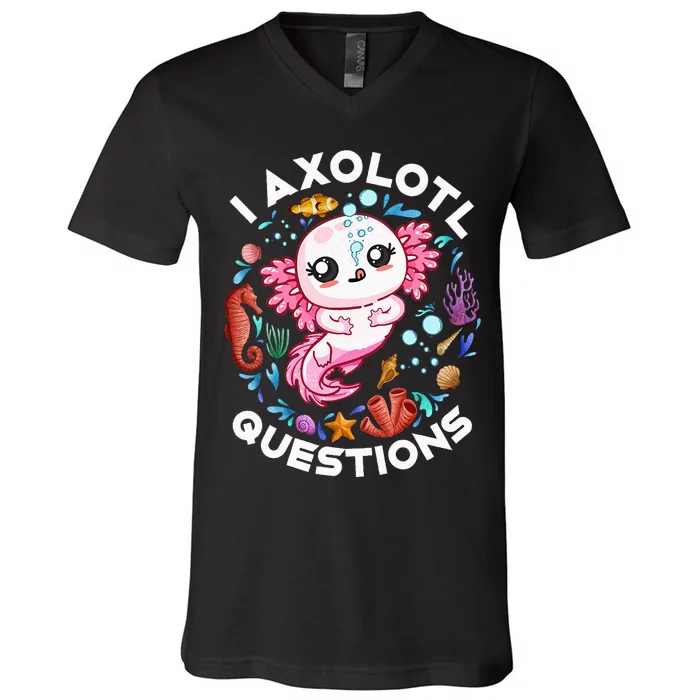 I Axolotl Questions Funny Axolotl lover V-Neck T-Shirt