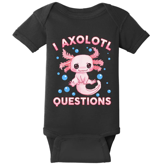 I Axolotl Questions Axolotl Baby Bodysuit