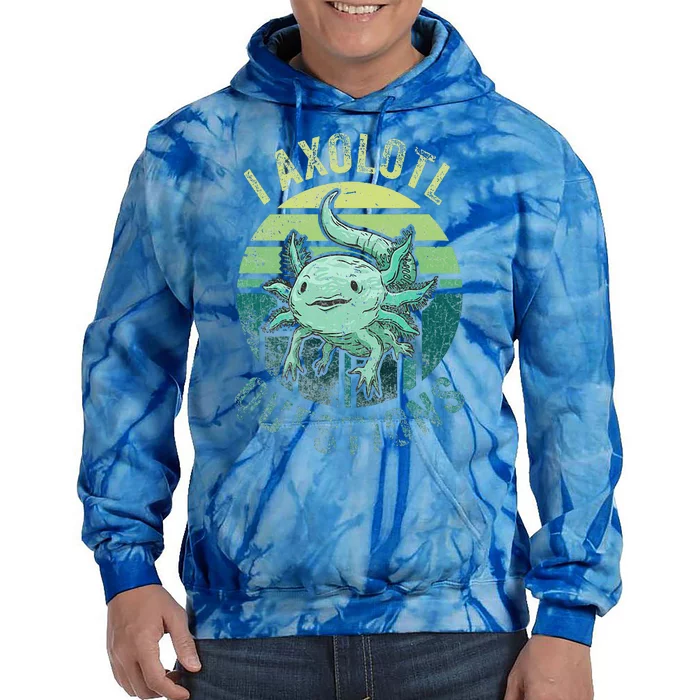 I Axolotl Questions Tie Dye Hoodie