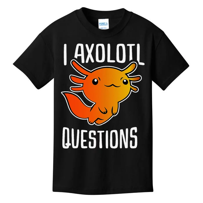 I Axolotl Questions Kids T-Shirt