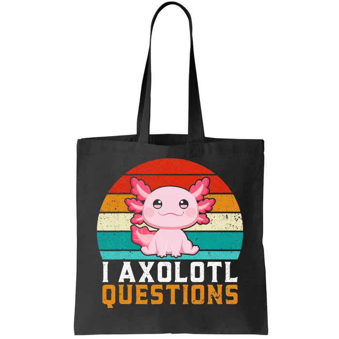 I Axolotl Questions Axolotl Tote Bag