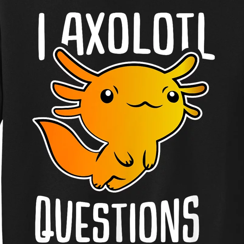 I Axolotl Questions Funny Cute Axolotl Lizard Retro Gifts Sweatshirt