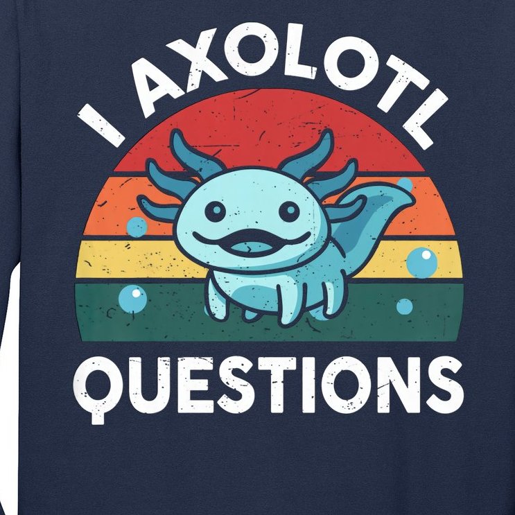 I Axolotl Questions Design Funny Cute Axolotl Long Sleeve Shirt