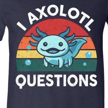 I Axolotl Questions Design Funny Cute Axolotl V-Neck T-Shirt