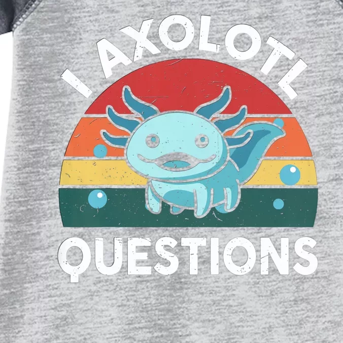 I Axolotl Questions Design Funny Cute Axolotl Infant Baby Jersey Bodysuit