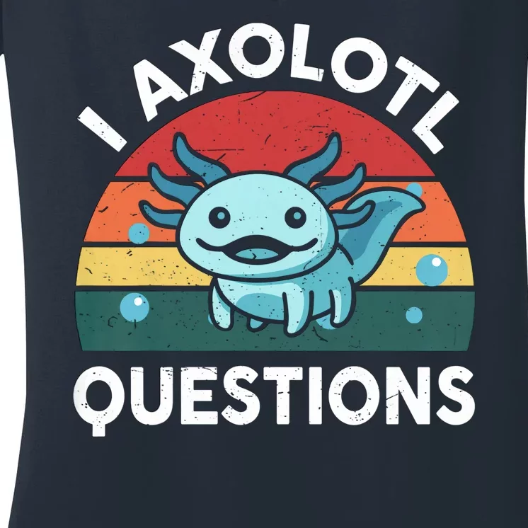I Axolotl Questions Design Funny Cute Axolotl Women's V-Neck T-Shirt