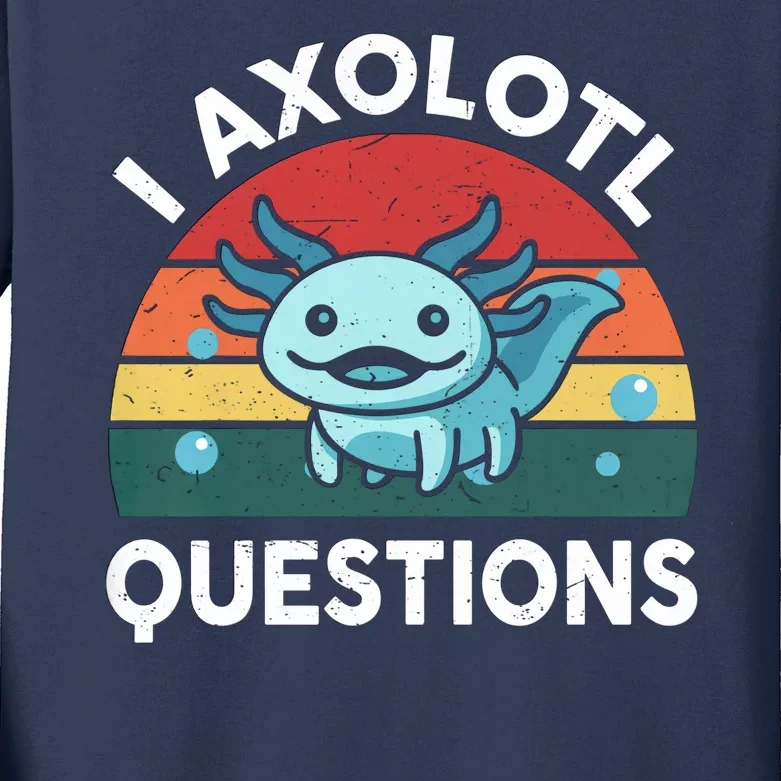 I Axolotl Questions Design Funny Cute Axolotl Kids Long Sleeve Shirt