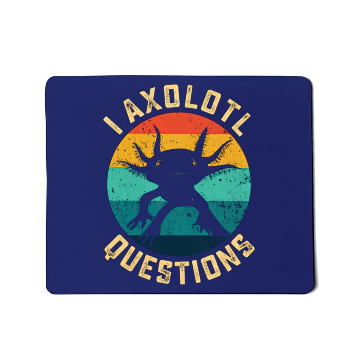 I Axolotl Questions Funny Axolotl Vintage Retro Mousepad