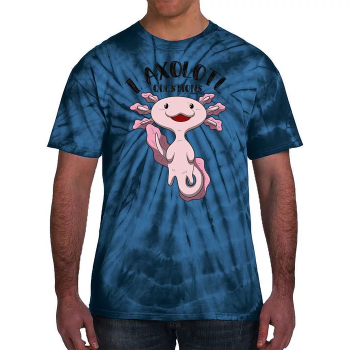 I Axolotl Questions Funny Puns Children Gift Tie-Dye T-Shirt