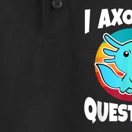 I Axolotl Questions Retro Funny Cute Axolotl Dry Zone Grid Performance Polo