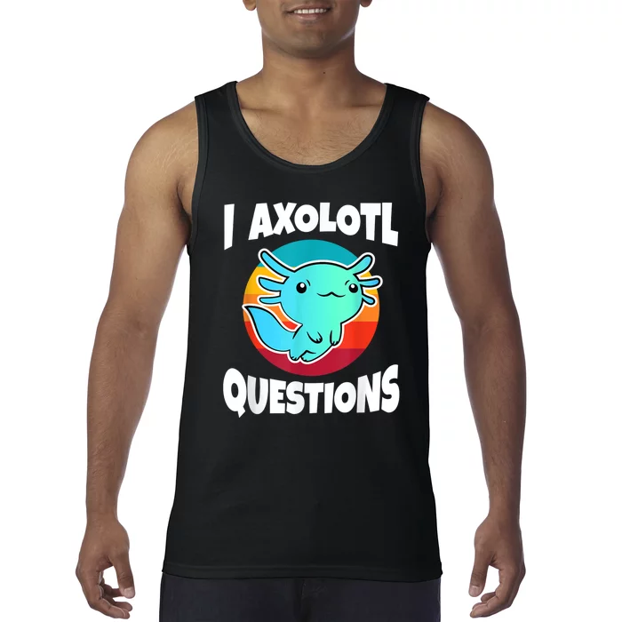 I Axolotl Questions Retro Funny Cute Axolotl Tank Top