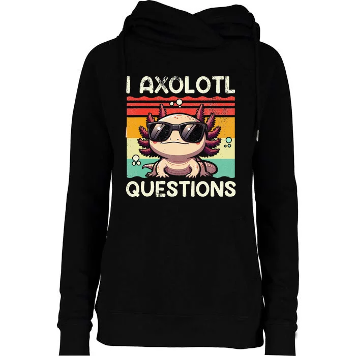 I Axolotl Questions Womens Funnel Neck Pullover Hood