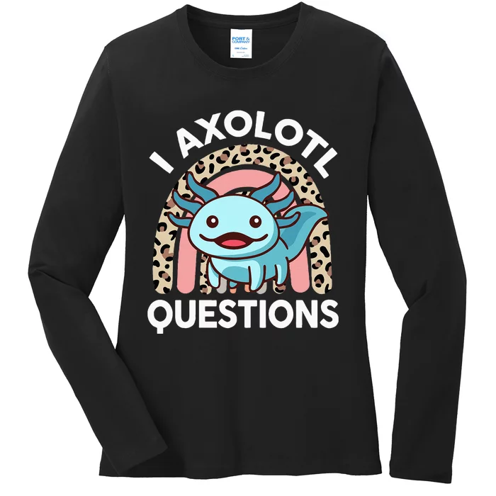 I Axolotl Questions Ladies Long Sleeve Shirt