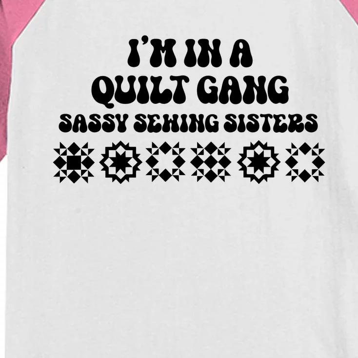 I’M A Quilt Gang Sassy Sewing Sisters Kids Colorblock Raglan Jersey