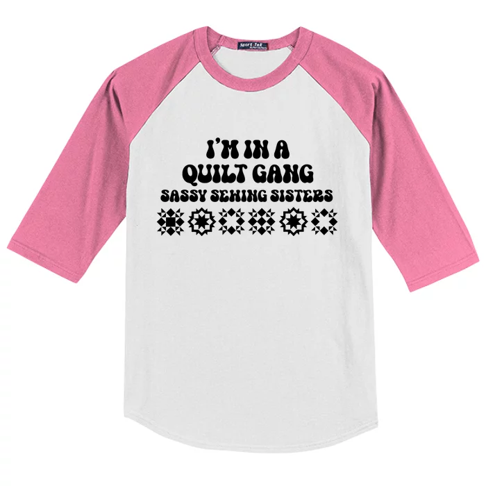 I’M A Quilt Gang Sassy Sewing Sisters Kids Colorblock Raglan Jersey