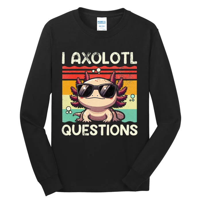 I Axolotl Questions Retro Vintage Tall Long Sleeve T-Shirt