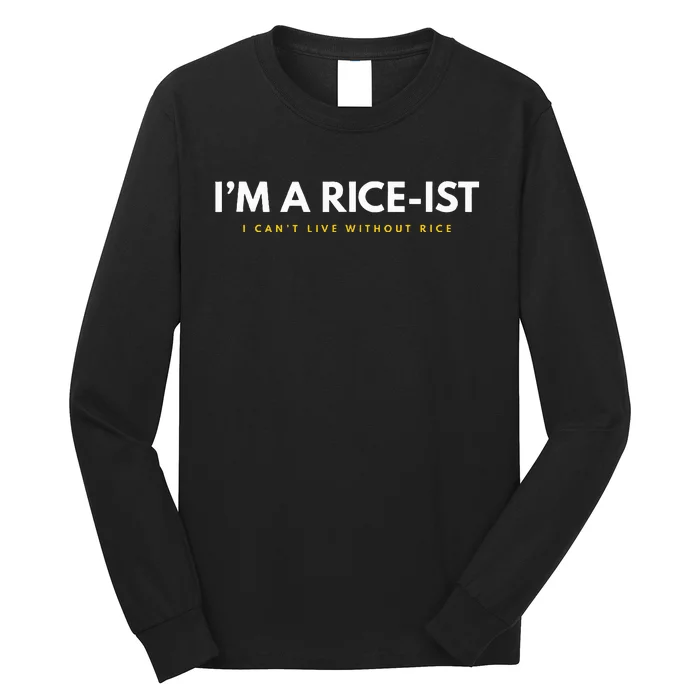 IM A Riceist Rice Funny Filipino Long Sleeve Shirt