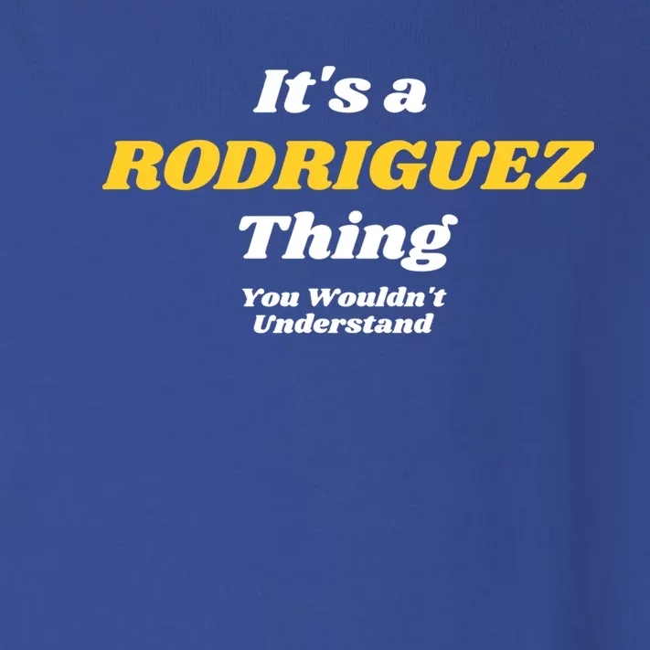 Its A Rodriguez Thing You Wouldnt Understand Family Gift Toddler Long Sleeve Shirt