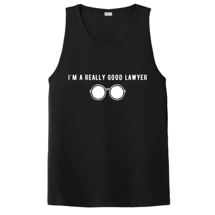 Im A Really Good Lawyer Performance Tank