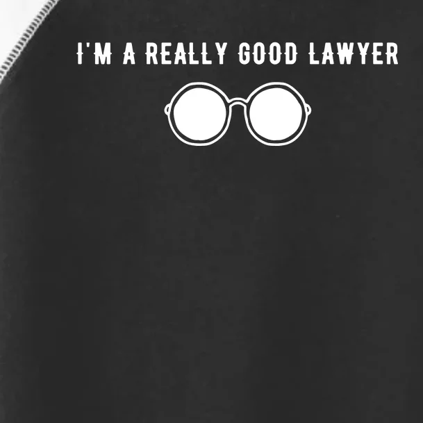 Im A Really Good Lawyer Toddler Fine Jersey T-Shirt