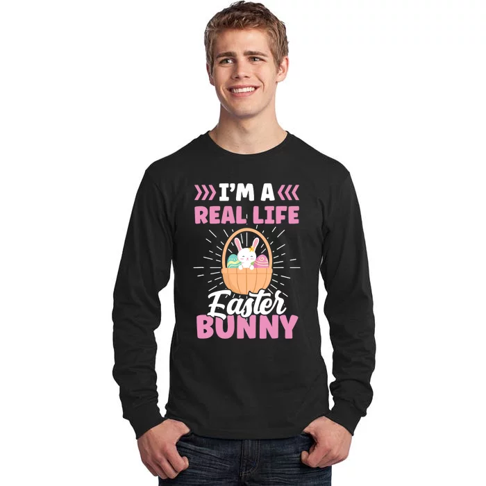 I'm A Real Life Easter Bunny Egg Happy Sayings Tall Long Sleeve T-Shirt