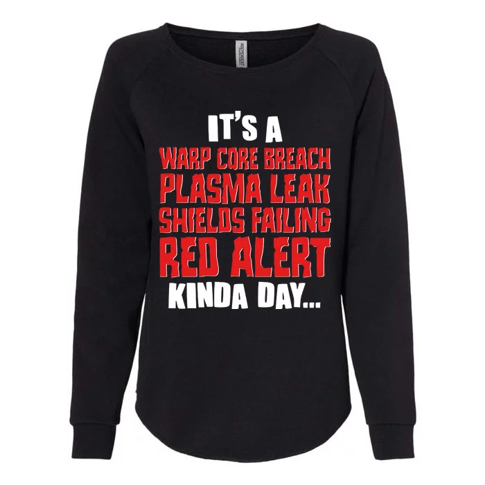 It's A Red Alert Kinda Day Scifi Fan Womens California Wash Sweatshirt