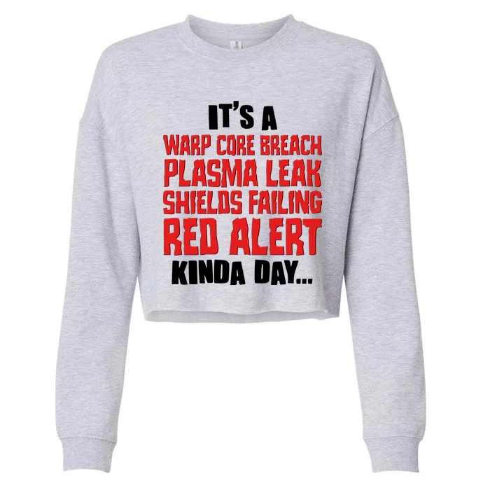 It's A Red Alert Kinda Day Scifi Fan Cropped Pullover Crew