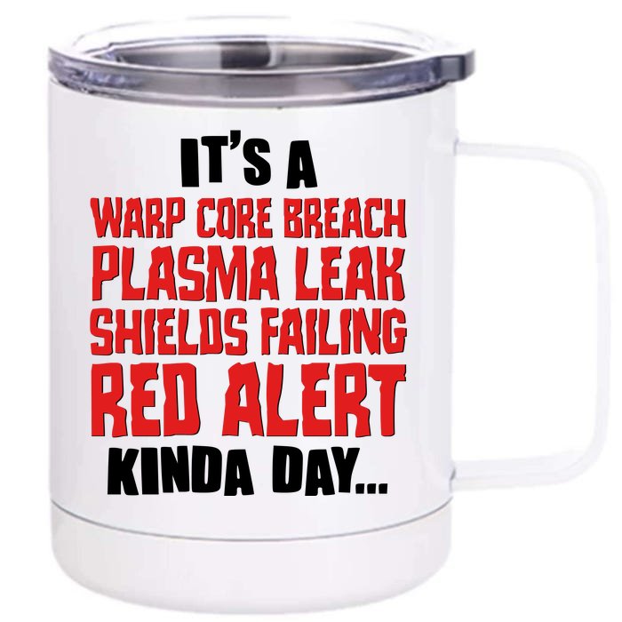 It's A Red Alert Kinda Day Scifi Fan Front & Back 12oz Stainless Steel Tumbler Cup