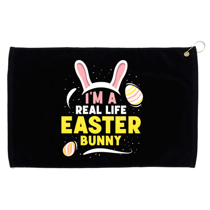 I'm A Real Life Easter Bunny Egg Happy Sayings Grommeted Golf Towel