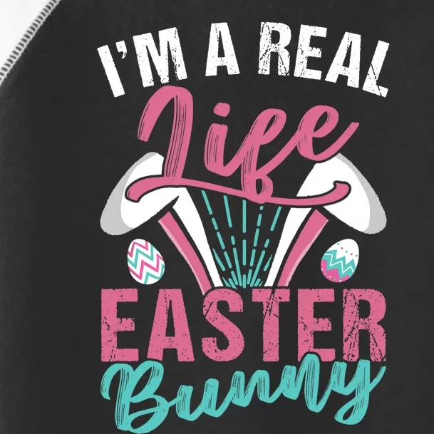 I'm A Real Life Easter Bunny Sayings Egg Happy Toddler Fine Jersey T-Shirt