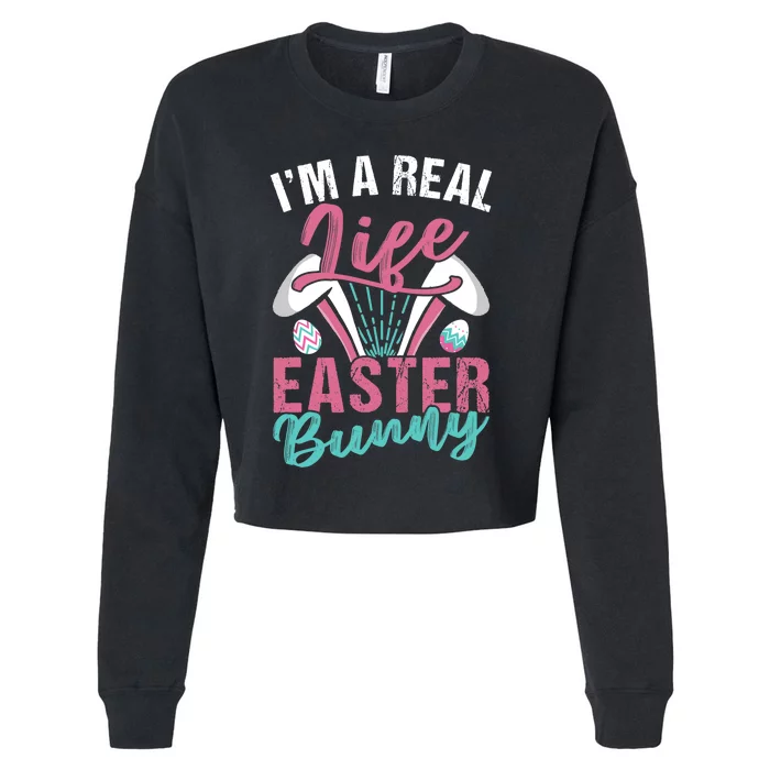 I'm A Real Life Easter Bunny Sayings Egg Happy Cropped Pullover Crew