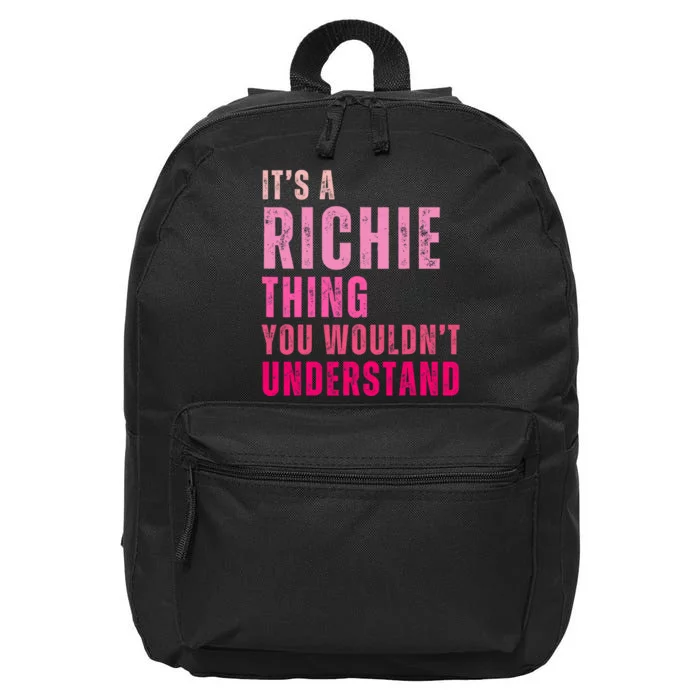 ItS A Richie Thing You WouldnT Understand Richie 16 in Basic Backpack