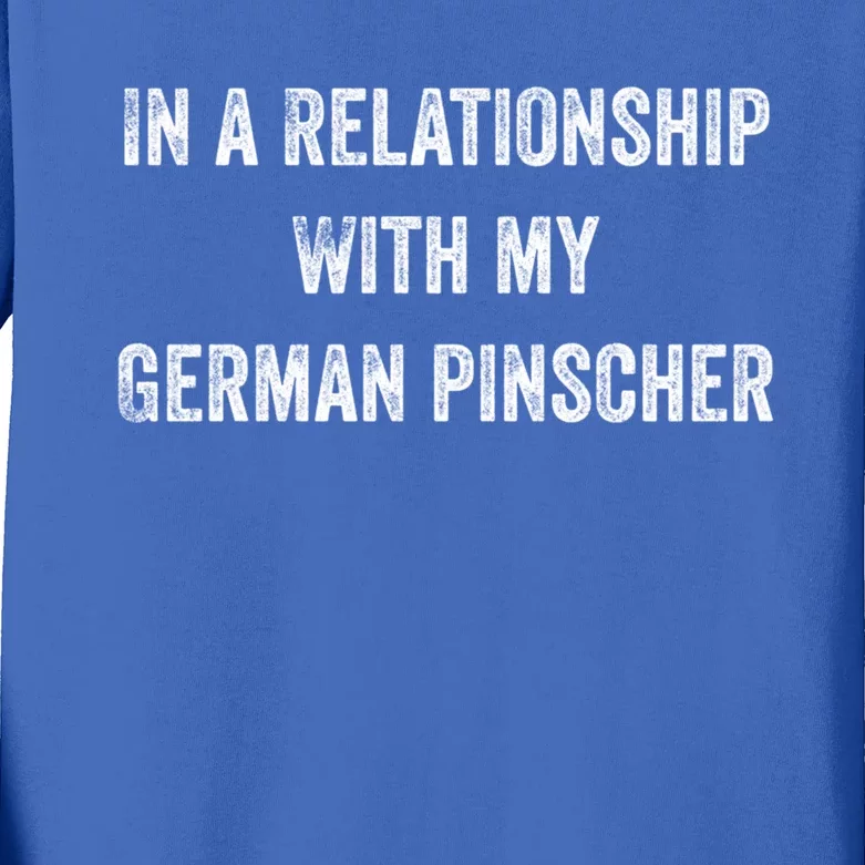 In A Relationship With My Ger Pinscher Great Gift Kids Long Sleeve Shirt