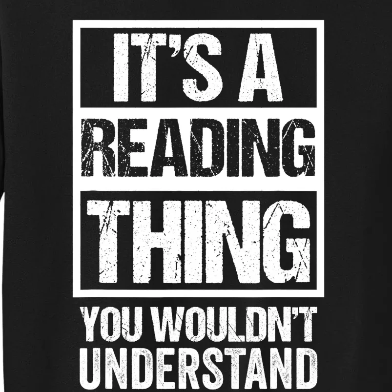 Its A Reading Thing You Wouldnt Understand Book Lover Sweatshirt