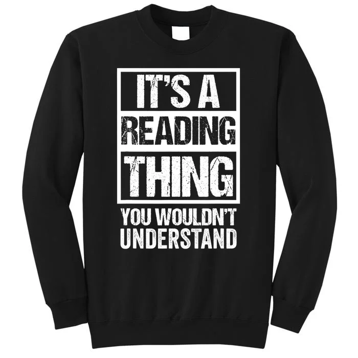 Its A Reading Thing You Wouldnt Understand Book Lover Sweatshirt