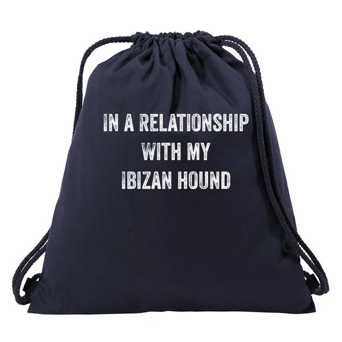 In A Relationship With My Ibizan Hound Gift Drawstring Bag