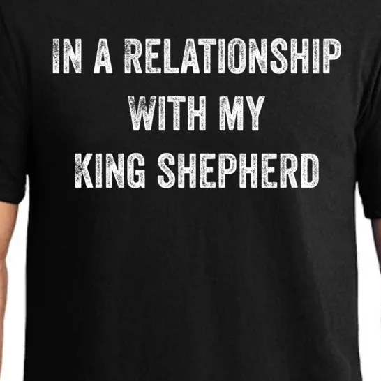 In A Relationship With My King Shepherd Gift Pajama Set