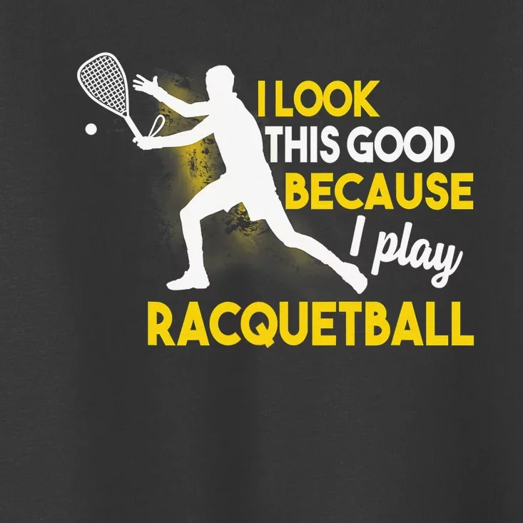 It's A Racquetball Thing funny racquet sports Toddler T-Shirt