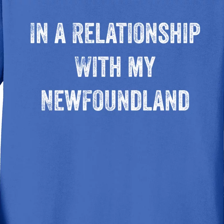 In A Relationship With My Newfoundland Gift Kids Long Sleeve Shirt