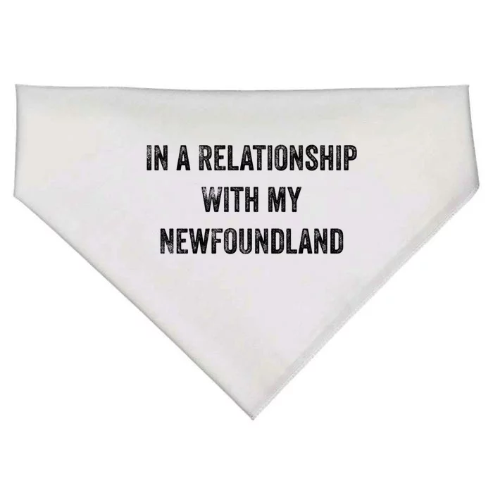 In A Relationship With My Newfoundland Gift USA-Made Doggie Bandana