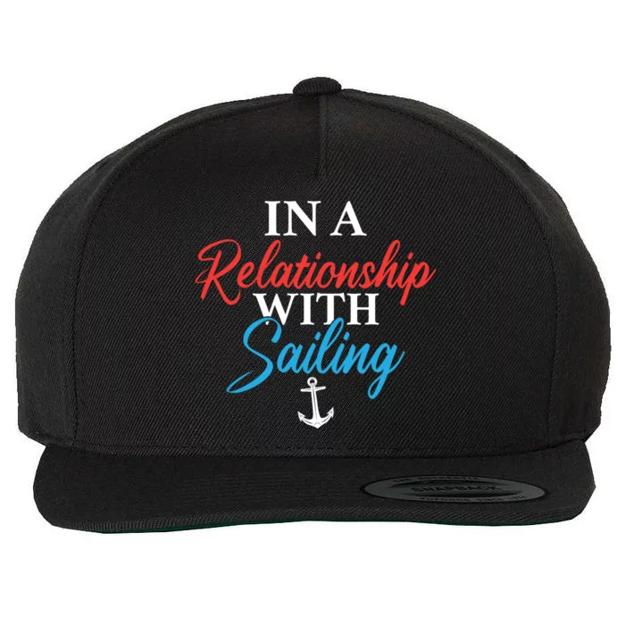 In A Relationship With Sailing Boat Captain Sailors Cool Gift Wool Snapback Cap